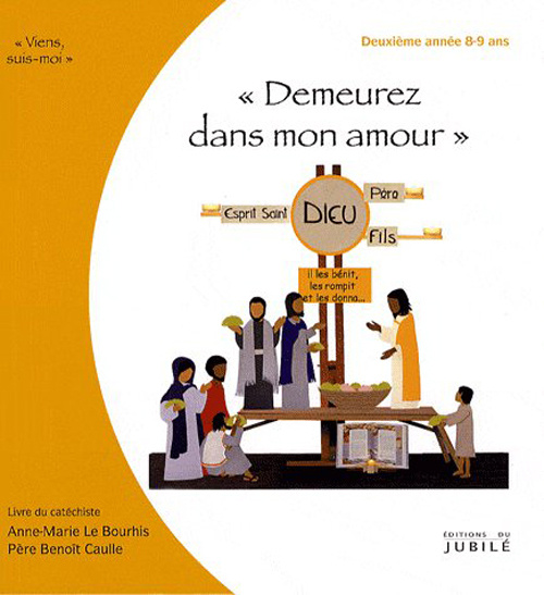 Emprunter Demeurez dans mon amour. Livre du catéchiste 2e année 8-9 ans livre