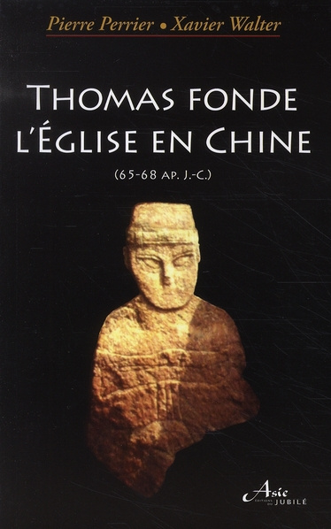 Emprunter Thomas fonde l'Eglise en Chine (65-68 après Jésus-Christ) livre
