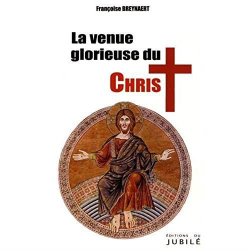 Emprunter LA VENUE GLORIEUSE DU CHRIST livre