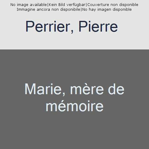 Emprunter Marie. Mère de mémoire livre