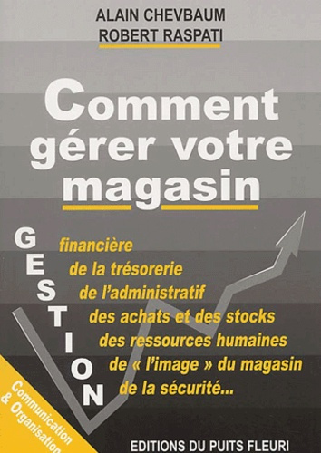 Emprunter COMMENT GERER VOTRE MAGASIN. GESTION FINANCIERE ET GESTION DE LA TRESORERIE. GES - GESTION FINANCIER livre