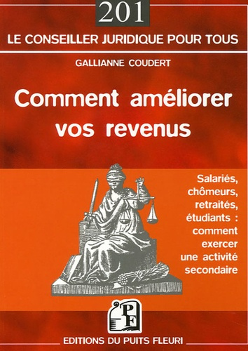 Emprunter Comment améliorer vos revenus. Salariés, retraités, étudiants : comment exercer une activité seconda livre