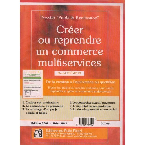 Emprunter CREER OU REPRENDRE UN COMMERCE MULTISERVICES. DE LA CREATIONA L'EXPLOITATION AU - DE LA CREATION A L livre