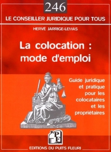 Emprunter La colocation : mode d'emploi. Guide pratique et juridique pour les colocataires et les propriétaire livre