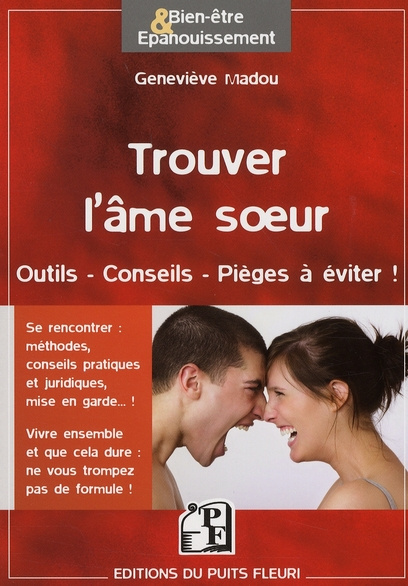 Emprunter Trouver l'âme soeur au 21e siècle. Outils, conseils, pièges à éviter ! livre