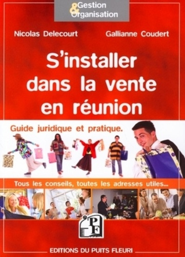 Emprunter S'Installer dans la vente en réunion. Guide juridique et pratique, tous les conseils, toutes les adr livre