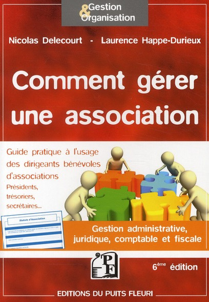 Emprunter COMMENT GERER UNE ASSOCIATION. GESTION ADMINISTRATIVE, JURIDIQUE, COMPTABLE ET F - GESTION ADMINISTR livre