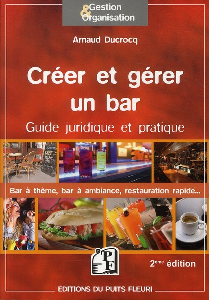 Emprunter Créer et gérer un bar. Guide juridique et pratique, 2e édition livre