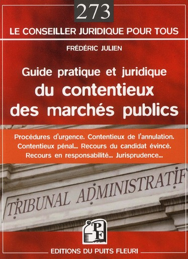 Emprunter GUIDE PRATIQUE ET JURIDIQUE DU CONTENTIEUX DES MARCHES PUBLICS. PROCEDURES D'URG - PROCEDURES D'URGE livre