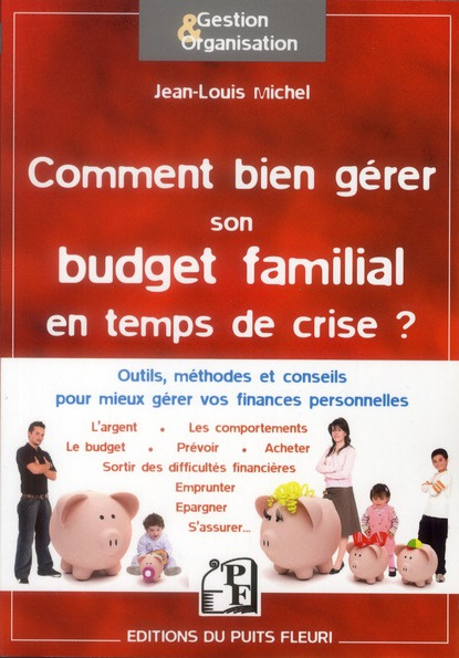 Emprunter Comment bien gérer son budget familial en temps de crise... mais pas seulement livre