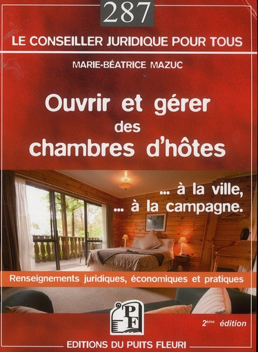 Emprunter Ouvrir et gérer des chambres d'hôtes. A la ville, à la campagne, 2e édition livre