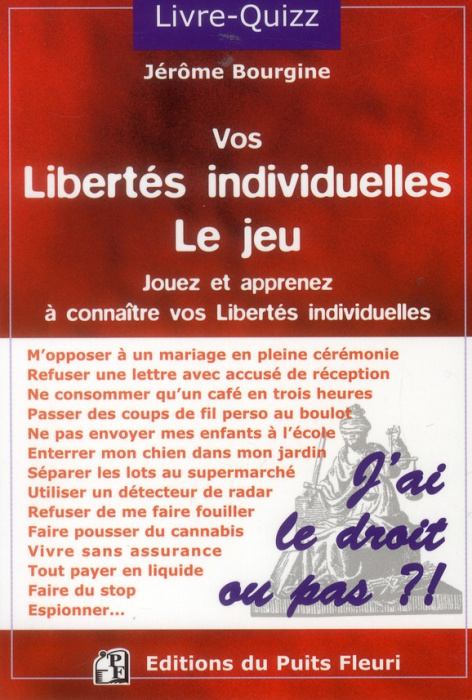 Emprunter VOS LIBERTES INDIVIDUELLES : LE JEU - JOUEZ ET APPRENEZ A CONNAITRE VOS LIBERTES INDIVIDUELLES. livre