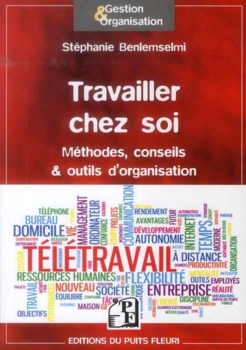 Emprunter Travailler chez soi. Méthodes, conseils & outils d'organisation livre