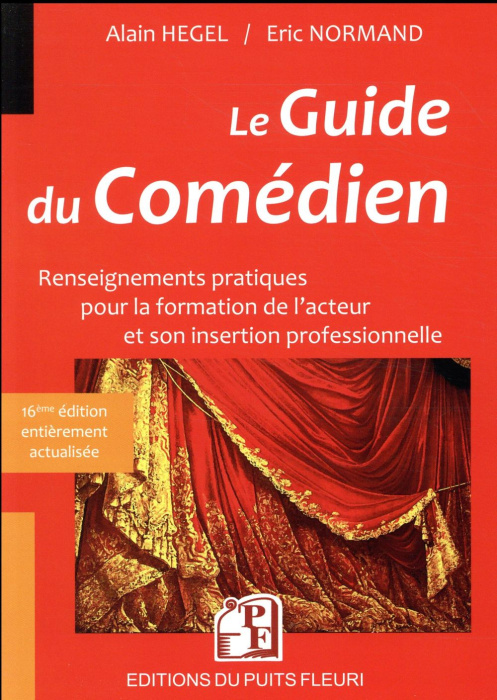 Emprunter Le guide du comédien. Renseignements pratiques pour la formation de l'acteur et son insertion profes livre