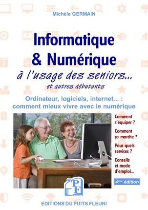 Emprunter Informatique & numérique à l'usage des seniors et autres débutants. 4e édition livre