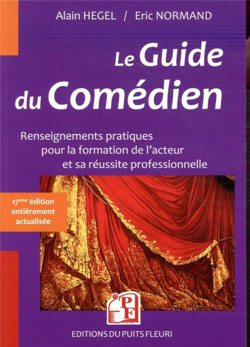 Emprunter Le guide du comédien. Renseignements pratiques pour la formation de l'acteur et son insertion profes livre