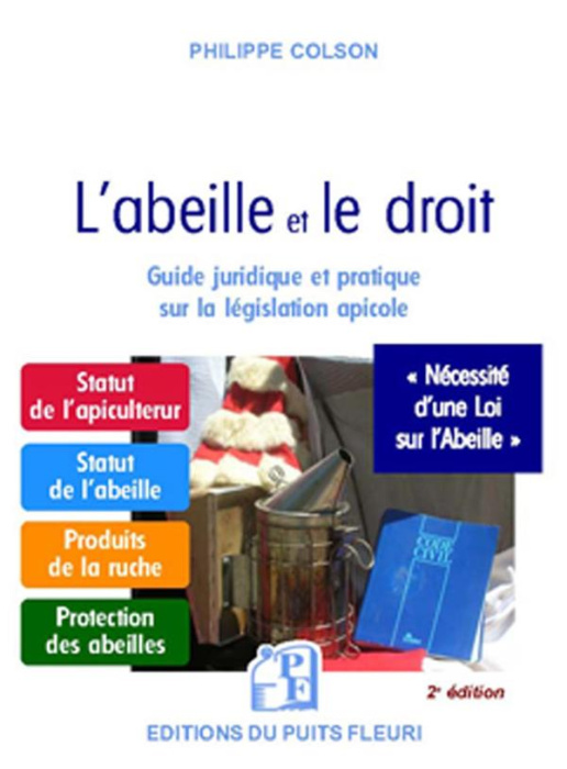 Emprunter L'abeille et le droit. Guide juridique et pratique sur la législation apicole, 2e édition actualisée livre