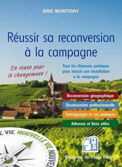 Emprunter Réussir sa reconversion à la campagne. Tous les éléments pratiques pour réussir son installation à l livre