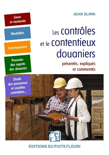 Emprunter Les contrôles et le contentieux douaniers. présentés, expliqués et commentés livre