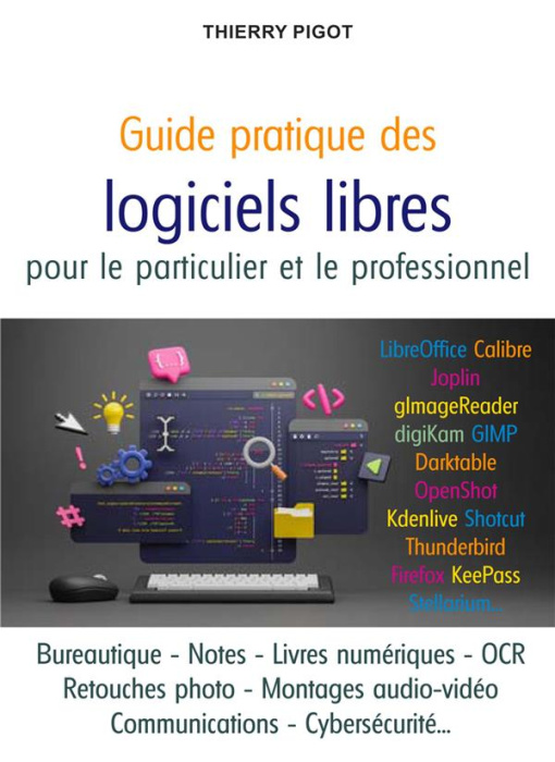 Emprunter Guide pratique des logiciels libres. L'informatique du quotidien pour le particulier et le professio livre