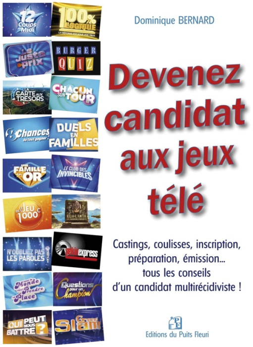 Emprunter Devenez candidat aux jeux télé. Castings, coulisses, inscription, préparation, émission... tous les livre
