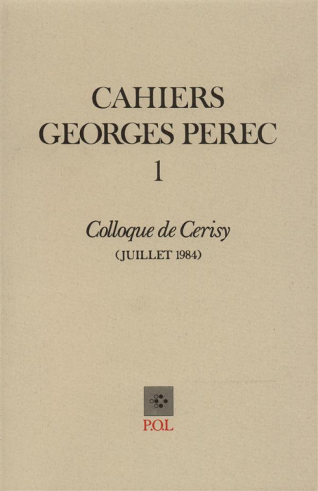 Emprunter Cahiers Georges Perec N° 1, juillet 1984 : Colloque de Cerisy livre