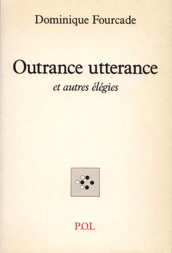 Emprunter Outrance utterance. Et autres élégies livre