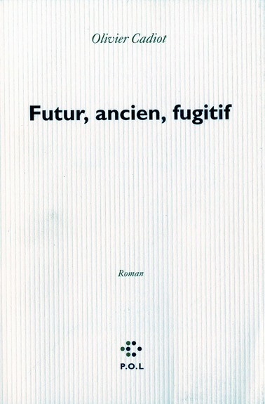 Emprunter Futur, ancien, fugitif livre