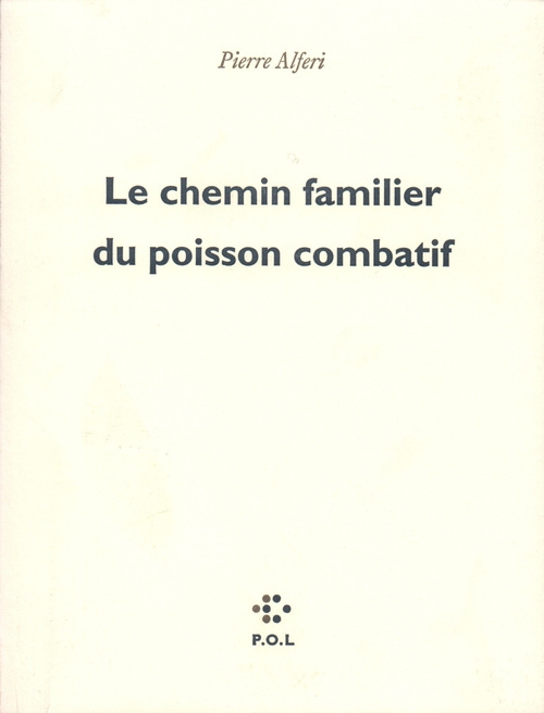 Emprunter Le chemin familier du poisson combatif livre