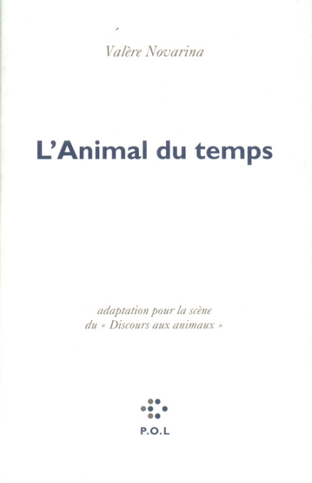 Emprunter L'animal du temps. Adaptation pour la scène du Discours des animaux livre