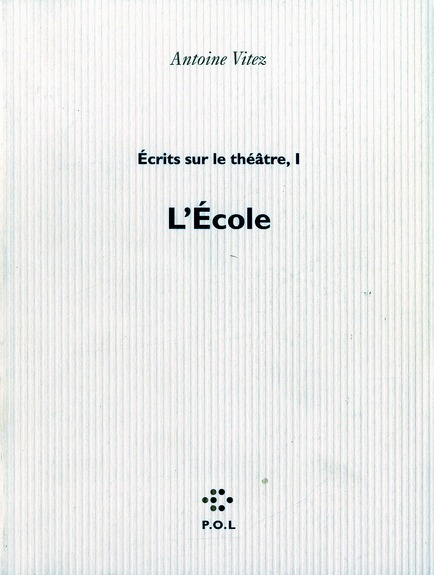 Emprunter ECRITS SUR LE THEATRE. Tome 1, L'école livre