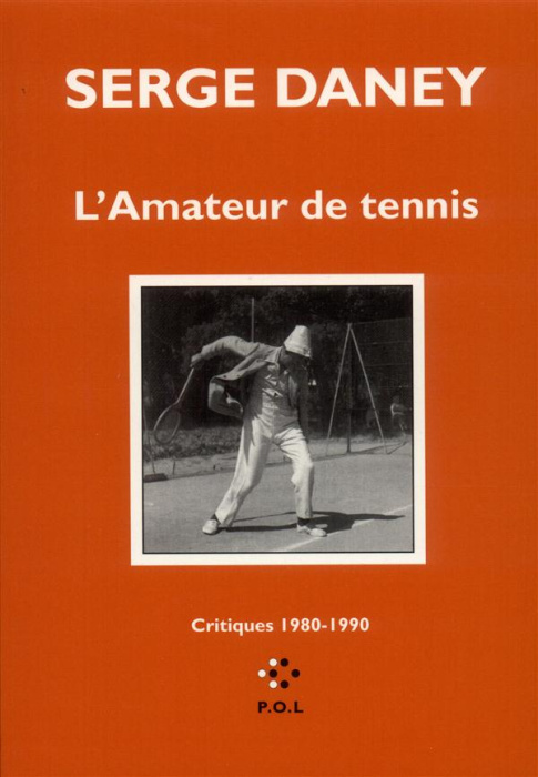 Emprunter L'amateur de tennis. Critiques [parues dans 