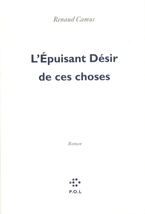 Emprunter L'épuisant désir de ces choses livre