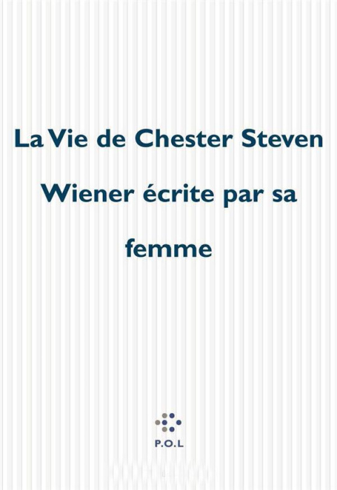Emprunter La vie de Chester Steven Wiener écrite par sa femme Tome 1 livre