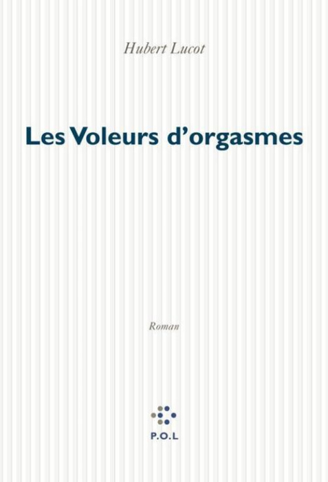Emprunter LES VOLEURS D'ORGASMES. Roman d'aventures policières, Sexuelles, Boursières et technologiques livre