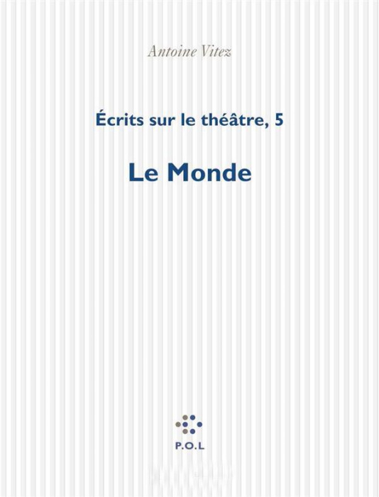 Emprunter ECRITS SUR LE THEATRE. Tome 5, Le Monde livre