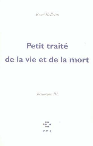 Emprunter Petit traité de la vie et de la mort. Remarques III livre