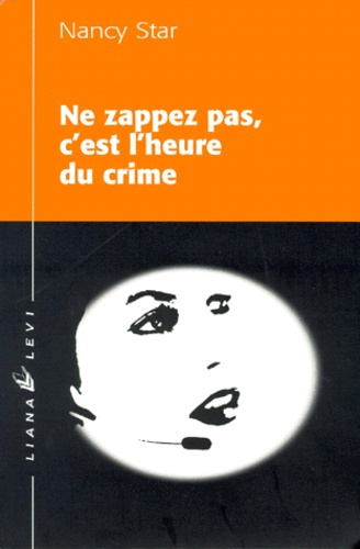 Emprunter Ne zappez pas, c'est l'heure du crime livre