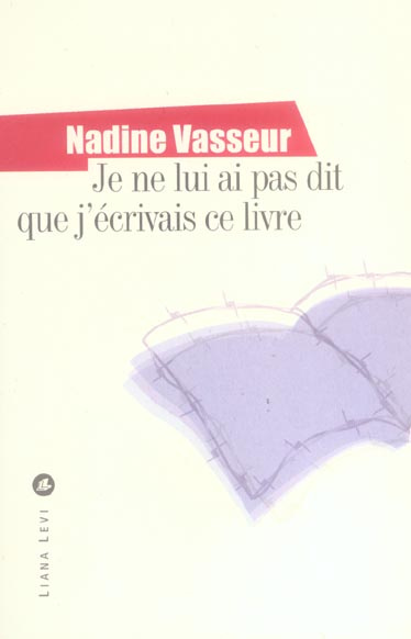 Emprunter Je ne lui ai pas dit que j'écrivais ce livre livre