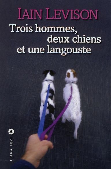 Emprunter Trois hommes, deux chiens et une langouste livre