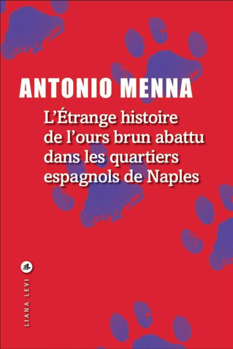 Emprunter L'ETRANGE HISTOIRE DE L'OURS ABATTU DANS LES QUARTIERS ESPAGNOLS DE NAPLES livre