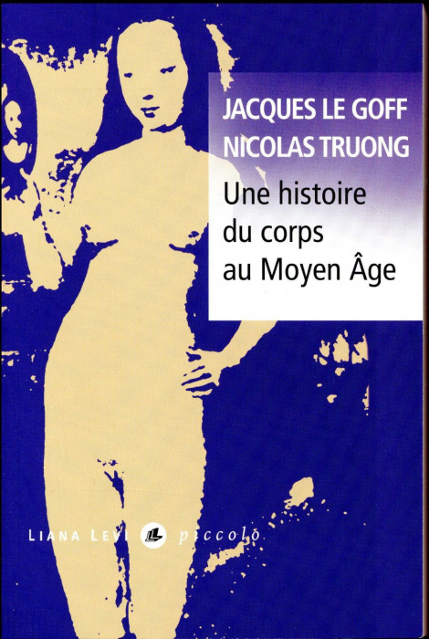Emprunter Une histoire du corps au Moyen Age livre