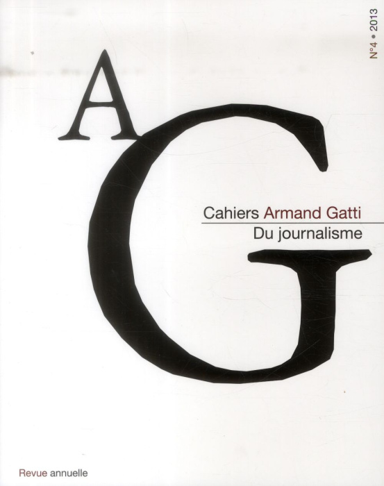 Emprunter Cahiers Armand Gatti N° 4/2013 : Du journalisme livre