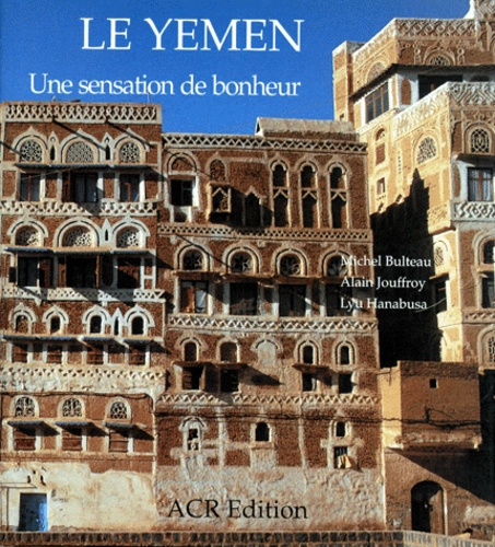 Emprunter LE YEMEN. Une sensation de bonheur livre