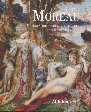 Emprunter GUSTAVE MOREAU. Monographie et nouveau catalogue de l'oeuvre achevé livre