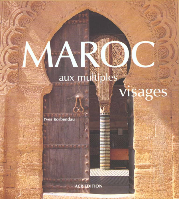 Emprunter Maroc aux multiples visages livre
