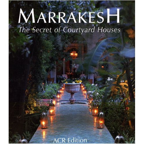 Emprunter the marrakech - secret of courtyard-houses (v. angl) livre