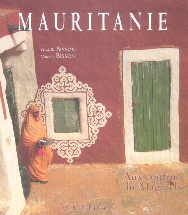 Emprunter Mauritanie. Aux confins du Maghreb livre