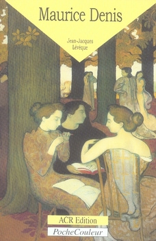 Emprunter Maurice Denis. 1870-1943 Le peintre de l'âme livre