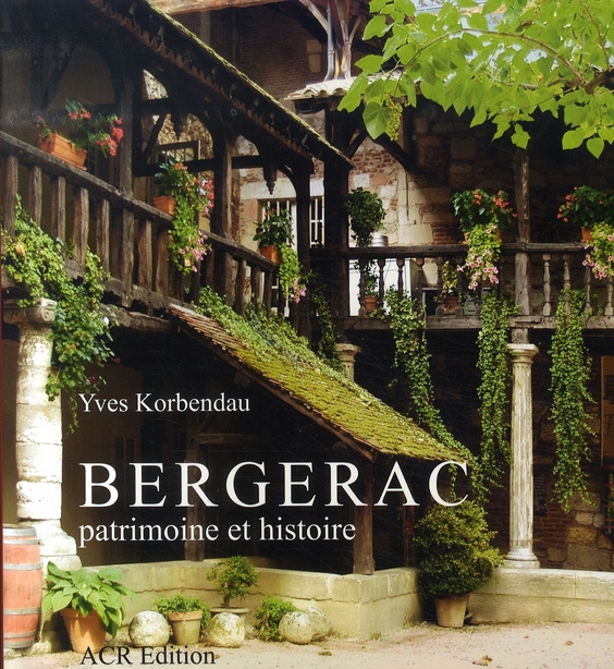 Emprunter Bergerac. Patrimoine et histoire livre